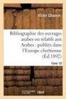 Victor Chauvin, Chauvin-v - Bibliographie des ouvrages arabes
