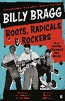Billy Bragg - Roots, Radicals and Rockers