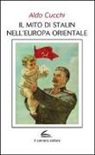 Aldo Cucchi - Il mito di Stalin nell'Europa orientale