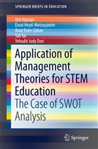 Yehudit Judy Dori, An Even-Zahav, Anat Even-Zahav, Ori Hazzan, Orit Hazzan, Eina Heyd-Metzuyanim... - Application of Management Theories for STEM Education