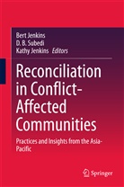 Bert Jenkins, B Subedi, D B Subedi, Bert Jenkins, Kathy Jenkins, D. B. Subedi... - Reconciliation in Conflict-Affected Communities
