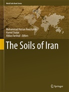 Abbas Farshad, Mohammad Hassan Roozitalab, Hami Siadat, Hamid Siadat - The Soils of Iran