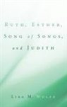 Lisa M. Wolfe - Ruth, Esther, Song of Songs, and Judith