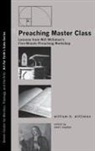 Will Willimon, William H. Willimon, Noel Snyder, Noel A. Snyder - Preaching Master Class