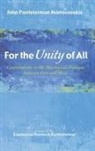 John Panteleimon Manoussakis - For the Unity of All