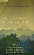 Matthew Charlton, Matthew W. Charlton, Timothy R. Eberhart, Timothy Reinhold Eberhart, Jürgen Moltmann - The Economy of Salvation