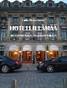 Laila Heinemann - Hotellielämää