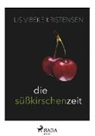 Kathrin Dreymüller, Lis Vibek Kristensen, Lis Vibeke Kristensen - Die Süßkirschenzeit