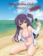 Snels Nick, Nick Snels - Sexy Anime Girls Uncensored Coloring Book for Grown-Ups 2