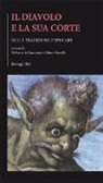 V. Di Giacomo, M. Pacella - Il diavolo e la sua corte. Nella tradizione popolare