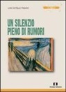 Lino Catello Pagano - Un silenzio pieno di rumori