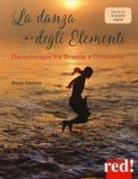 Elena Cerruto - La danza degli elementi. Danzaterapia tra Oriente e Occidente