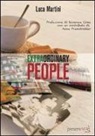 Luca Martini - Extraordinary people