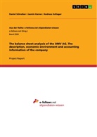 Jasmi Karner, Jasmin Karner, Andreas Schlager, Danie Schreiber, Daniel Schreiber - The balance sheet analysis of the OMV AG. The description, economic environment and accounting information of the company