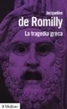 Jacqueline de Romilly - La tragedia greca