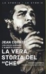 Jean Cormier, Alberto Granado, Hilda Guevara - La vera storia del «Che»