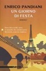 Enrico Pandiani - Un giorno di festa. Un romanzo de «Les italiens»