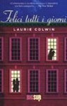 Laurie Colwin - Felici tutti i giorni