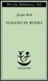 Joseph Roth - Viaggio in Russia