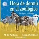 M. R. Nelson, Tamia Sheldon - Hora de Dormir en el Zoológico/ The Zebra Said Shhh (Bilingual English Spanish Edition)