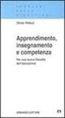Olivier Reboul - Apprendimento, insegnamento e competenza. Per una nuova filosofia dell'educazione