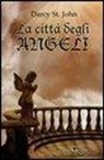 Darcy St. John - La città degli angeli