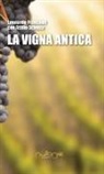 Leonardo Franchini, Attilio Scienza - La vigna antica