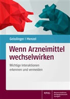 Ger Geisslinger, Gerd Geisslinger, Sabine Menzel - Wenn Arzneimittel wechselwirken