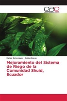 Adrian Bayas, Mate Sotomayor, Mateo Sotomayor - Mejoramiento del Sistema de Riego de la Comunidad Shuid, Ecuador