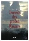 Werner Jondral - Jenseits des großen Wassers
