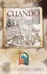Esperanza Ramírez, Miguel Ramírez - CUANDO EL ESPOSO FALLA