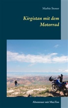 Marbie Stoner - Kirgistan mit dem Motorrad