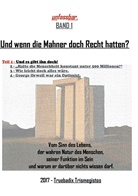 Markus J. Altenfels, Truebadix Trismegistos - Unfassbar - 1: Und wenn die Mahner doch Recht hatten?