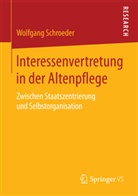 Wolfgang Schroeder, Wolfgang (Prof. Dr.) Schroeder - Interessenvertretung in der Altenpflege