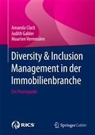 Amand Clack, Amanda Clack, Judit Gabler, Judith Gabler, Maarten Vermeulen - Diversity & Inclusion Management in der Immobilienbranche