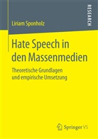 Liriam Sponholz - Hate Speech in den Massenmedien