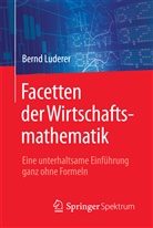 Bernd Luderer - Facetten der Wirtschaftsmathematik