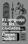 Deyan Sudjic - El lenguaje de las ciudades