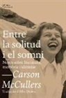 Carson McCullers - Entre la solitud i el somni : Notes sobre literatura, memòria i identitat