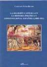 Cayetano Núñez Rivero, José María Cayetano Núñez Rivero, José María Cayetano . . . [et al. Núñez Rivero, José María Cayetano . . . [et al. ] Núñez Rivero - La religión católica en la historia política y constitucional española, 1808-1931