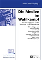 Marco Althaus - Die Medien im Wahlkampf
