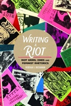 Rebekah Buchanan, Rebekah J Buchanan, Rebekah J. Buchanan, Sharon R. Mazzarella, Sharon R Mazzarella - Writing a Riot