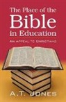 Alonzo Trevier Jones - The Place of the Bible in Education