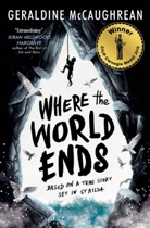 Geraldine Mccaughrean, Geraldine McCaughrean, MCCAUGHREAN GERALDIN - Where the World Ends