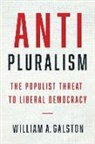 William A. Galston - Anti-Pluralism