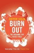 Dieter Helm - Burn Out - The Endgame for Fossil Fuels