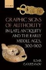 Ildar Garipzanov, Ildar (Professor of Medieval History Garipzanov - Graphic Signs of Authority in Late Antiquity and the Early Middle