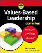Dummies Press, M Gamb, Maria Gamb, Dummies Press - Values-Based Leadership for Dummies