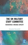 NOVOSSELOFF, Alexandra Novosseloff, Alexandra (New York University Novosseloff - Un Military Staff Committee