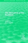 Arberry, A. J. Arberry, Arberry A. J. - Routledge Revivals: The Romance of the Rubaiyat (1959)